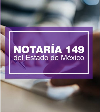 NOTARIA 149 - Metepec - Estado de México - LA SOLUCIÓN TOTAL - TESTAMENTO - ESCRITURAS - PODERES - VOLUNTAD ANTICIPADA