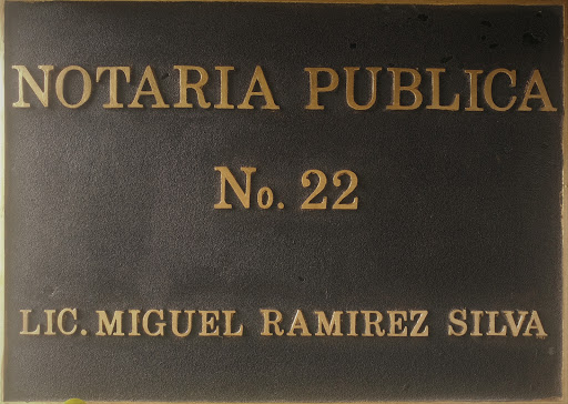 Notaría Pública 22, Lic. Miguel Ramírez Silva